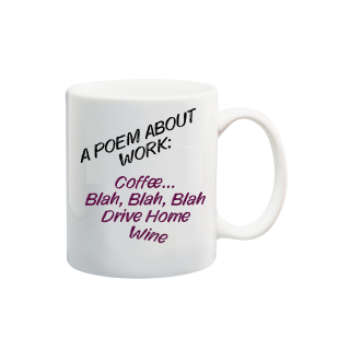 Printed Mug  - Poem about Work