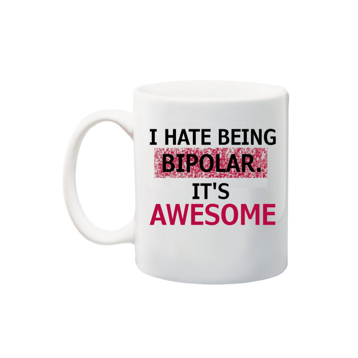 Printed Mug  - Bipolar