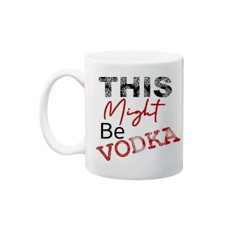 Printed Mug  - Might be Vodka