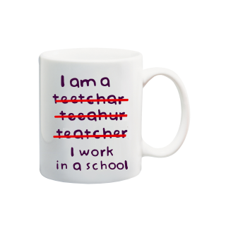 Printed Mug  - Work in a School